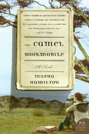 The Camel Bookmobile CAMEL BOOKMOBILE [ Masha Hamilton ]