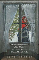 Hidden in the Shadow of the Master: The Model-Wives of Czanne, Monet, and Rodin