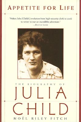 Noel Riley 楽天ブックス: Appetite for Life: The Biography of Julia Child - Noel Riley ...