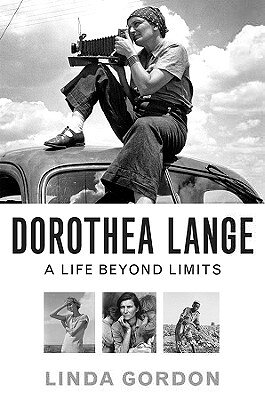 楽天ブックス: Dorothea Lange: A Life Beyond Limits - Linda Gordon