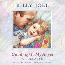 Goodnight, My Angel: A Lullabye: Lullabye