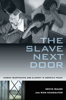 The Slave Next Door: Human Trafficking and Slavery in America Today[洋書]