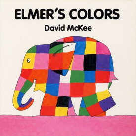 Elmer's Colors Board Book ELMERS COLORS BOARD BK-BOARD （Elmer Books） [ David McKee ]