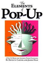 The Elements of Pop-Up POP UP-ELEMENTS OF POP-UP [ David A. Carter ]