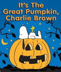 It's the Great Pumpkin, Charlie Brown　PEANUTS ITS THE GRT PUMPKIN CH　（Peanuts (Running Press)）