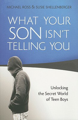 楽天ブックス: What Your Son Isn't Telling You: Unlocking the Secret World of 楽天ブックス: What Your Son Isn't Telling You: Unlocking the Secret World of
