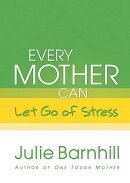 Every Mother Can Let Go of Stress[洋書]