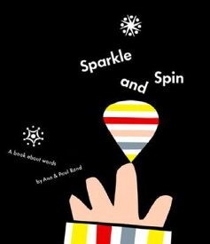 SPARKLE AND SPIN:A BOOK ABOUT WORDS(H) [ ANN RAND ]