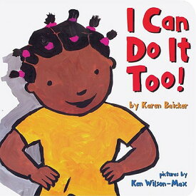 I Can Do It Too I CAN DO IT TOO-BOARD [ Karen Baicker ]