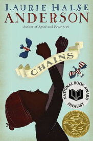 Chains CHAINS （Seeds of America Trilogy） [ Laurie Halse Anderson ]