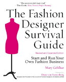 The Fashion Designer Survival Guide: Start and Run Your Own Fashion Business