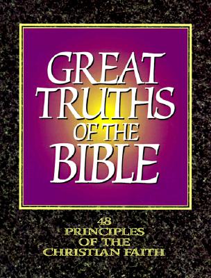 楽天ブックス: Great Truths of the Bible: 48 Principles of the Christian Faith ...