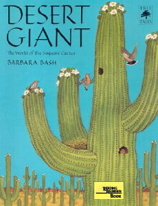 Desert Giant: The World of the Saguaro Cactus DESERT GIANT （Tree Tales） [ Barbara Bash ]
