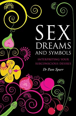 楽天ブックス: Sex Dreams and Symbols: Interpreting Your Subconscious Desires