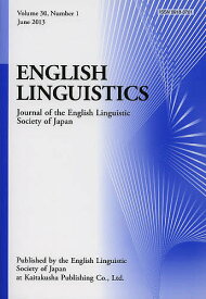 ENGLISH LINGUISTICS Journal of the English Linguistic Society of Japan Volume30,Number1(2013June)【1000円以上送料無料】