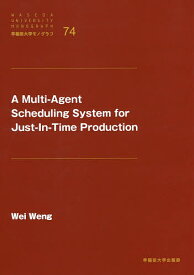 A Multi‐Agent Scheduling System for Just‐In‐Time Production／翁【イ】【1000円以上送料無料】