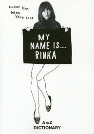 【送料無料】MY NAME IS…RINKA A to Z DICTIONARY／梨花