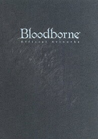 Bloodborne Official Artworks／ゲーム【1000円以上送料無料】