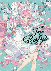 Tea Party Eku Uekura Art book／上倉エク【1000円以上送料無料】