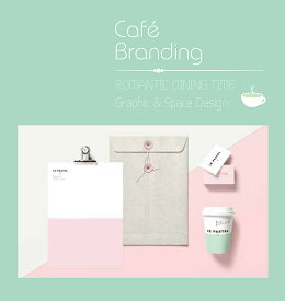 Cafe Branding ROMANTIC COFFEE TIME:Graphic & Space Design／CarlosGarcia【1000円以上送料無料】