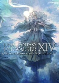 FINAL FANTASY 14 ENDWALKER The Art of Resurrection-Beyond the Veil-【1000円以上送料無料】