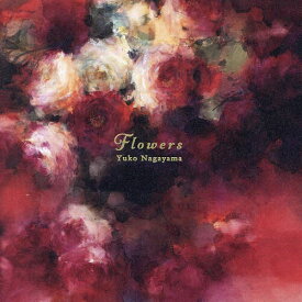 Flowers／YukoNagayama【1000円以上送料無料】