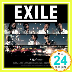 【中古】I Believe [CD] EXILE「1000円ポッキリ」「送料無料」「買い回り」