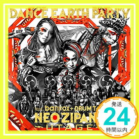【中古】NEO ZIPANG~UTAGE~(DVD付) [CD] DANCE EARTH PARTY feat.banvox+DRUM TAO「1000円ポッキリ」「送料無料」「買い回り」