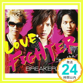 【中古】LOVE FIGHTER~恋のバトル~(初回限定盤A)(DVD付) [CD] BREAKERZ「1000円ポッキリ」「送料無料」「買い回り」