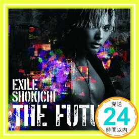 【中古】THE FUTURE(CD +スマプラミュージック) [CD] EXILE SHOKICHI「1000円ポッキリ」「送料無料」「買い回り」