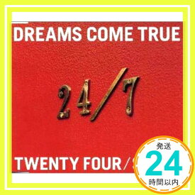 【中古】24 / 7 — TWENTY FOUR / SEVEN [CD] DREAMS COME TRUE、 吉田美和、 ZEEBRA; 中村正人「1000円ポッキリ」「送料無料」「買い回り」