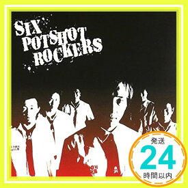 【中古】SIX POTSHOT ROCKERS [CD] POTSHOT、 Yoko; Ryoji「1000円ポッキリ」「送料無料」「買い回り」