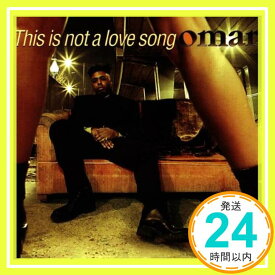 【中古】This Is Not a Love Song [CD] Omar「1000円ポッキリ」「送料無料」「買い回り」