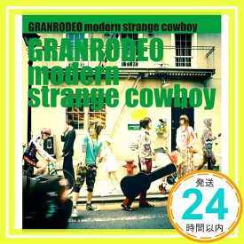【中古】modern strange cowboy [CD] GRANRODEO、 谷山紀章; 飯塚昌明「1000円ポッキリ」「送料無料」「買い回り」