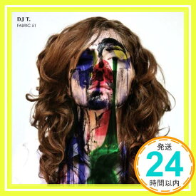 【中古】Fabric 51: DJ T [CD] DJ T「1000円ポッキリ」「送料無料」「買い回り」