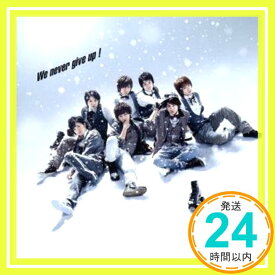 【中古】We never give up!【東京ドーム盤】(DVD付) [CD] Kis-My-Ft2「1000円ポッキリ」「送料無料」「買い回り」