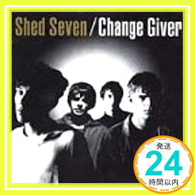 【中古】Change Giver [CD] Shed Seven「1000円ポッキリ」「送料無料」「買い回り」