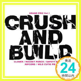 【中古】CRUSH AND BUILD GRAND PRIX VoL.1 [CD] V.A.「1000円ポッキリ」「送料無料」「買い回り」