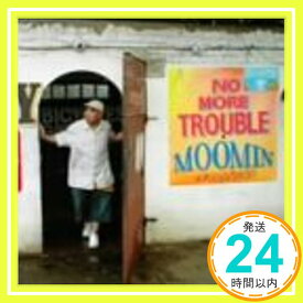 【中古】NO MORE TROUBLE [CD] MOOMIN、 NANJAMAN、 NG HEAD、 SATOSHI; MISTA SHAR「1000円ポッキリ」「送料無料」「買い回り」