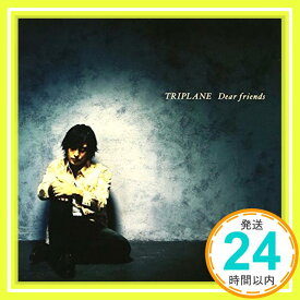 【中古】Dear friends [CD] TRIPLANE「1000円ポッキリ」「送料無料」「買い回り」