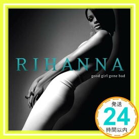 【中古】Good Girl Gone Bad [CD] Rihanna「1000円ポッキリ」「送料無料」「買い回り」