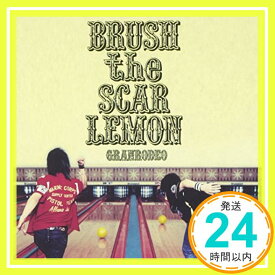 【中古】BRUSH the SCAR LEMON [CD] GRANRODEO「1000円ポッキリ」「送料無料」「買い回り」