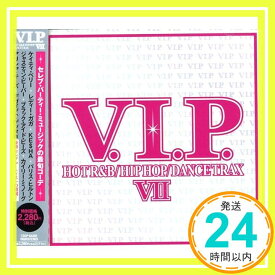 【中古】V.I.P.-ホット・R&B/ヒップホップ・トラックス7- [CD] オムニバス「1000円ポッキリ」「送料無料」「買い回り」