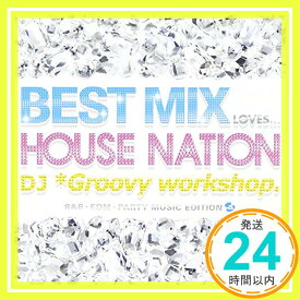 【中古】BEST MIX LOVES…HOUSE NATION [CD] V.A.「1000円ポッキリ」「送料無料」「買い回り」