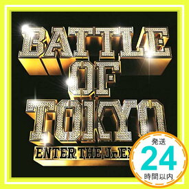 【中古】BATTLE OF TOKYO ~ENTER THE Jr.EXILE~ [CD] GENERATIONS, THE RAMPAGE, FANTASTICS, BALLISTIK BOYZ from EXILE TR