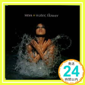 【中古】water,flower [CD] SILVA、 朝本浩文; GTS「1000円ポッキリ」「送料無料」「買い回り」