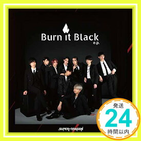 【中古】Burn It Black e.p.(通常盤) [CD] SUPER★DRAGON「1000円ポッキリ」「送料無料」「買い回り」