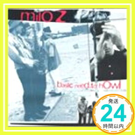 【中古】Basic Need to Howl [CD] Milo Z「1000円ポッキリ」「送料無料」「買い回り」