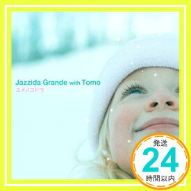 【中古】ユメノコドウ [CD] Jazzida Grande with Tomo「1000円ポッキリ」「送料無料」「買い回り」