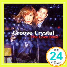 【中古】The Love Bible [CD] Groove Crystal「1000円ポッキリ」「送料無料」「買い回り」